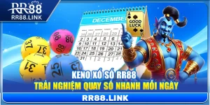 Keno Xổ Số RR88 – Trải Nghiệm Quay Số Nhanh Mỗi Ngày