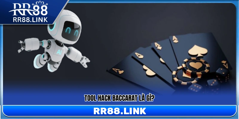 Thông tin cơ bản về tool hack baccarat